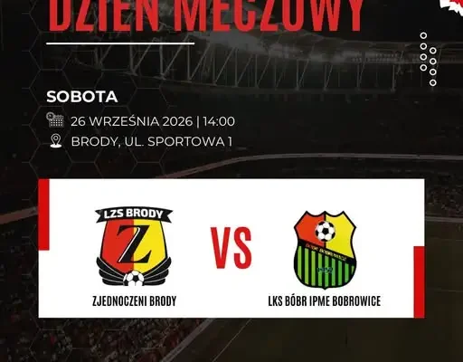 Zjednoczeni Brody kontra LKS Bóbr – mecz o punkty w Brodach